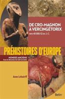 Préhistoires d'Europe: De Néandertal à Vercingétorix 2701159830 Book Cover