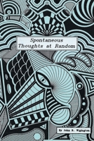 Spontaneous Thoughts at Random 1638813701 Book Cover