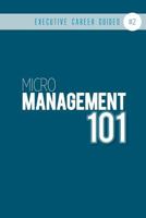 Micromanagement 101: 1798709147 Book Cover