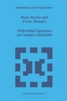 Differential Equations on Complex Manifolds 0792327101 Book Cover