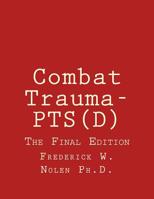 Combat Trauma-PTS(d) : The Final Edition 1979793743 Book Cover