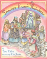 Princess Rosie's Rainbows 1937786447 Book Cover