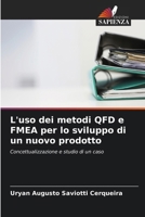 L'uso dei metodi QFD e FMEA per lo sviluppo di un nuovo prodotto (Italian Edition) 6207539060 Book Cover