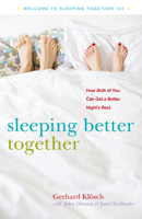 Sleeping Better Together: How the Latest Research Will Help You and a Loved One Get a Better Night�s Rest 0897935675 Book Cover