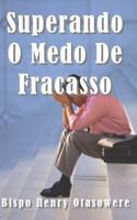 Superando o medo do Fracasso 150026539X Book Cover