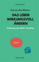 Raus aus alten Mustern: Das Leben wirkungsvoll ändern:Anleitung zum Selbst-Coaching 373478655X Book Cover
