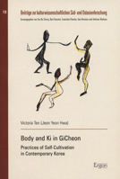 Body and Ki in Gicheon: Practices of Self-Cultivation in Contemporary Korea 3956507339 Book Cover
