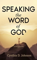 SPEAKING THE WORD OF GOD: IN FIRST PERSON NOUN Pt. 2 B0F3TXRNTL Book Cover