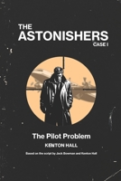 The Astonishers - Case I - The Pilot Problem B0GKP8G34H Book Cover