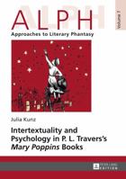 Intertextuality and Psychology in P. L. Travers «Mary Poppins» Books 3631648731 Book Cover