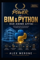 BIM & Python: Due anime affini: guida professionale all’automazione di modelli, dati e processi tecnici (Italian Edition) B0H7XPHB3D Book Cover