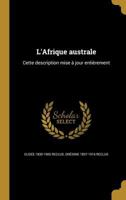 L'Afrique australe: Cette description mise � jour enti�rement 1179793455 Book Cover