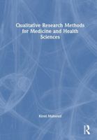 Qualitative Research Methods for Medicine and Health Sciences 1041330804 Book Cover