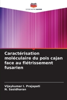 Caractérisation moléculaire du pois cajan face au flétrissement fusarien (French Edition) 6630194969 Book Cover