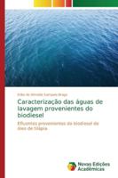 Caracterização das águas de lavagem provenientes do biodiesel: Efluentes provenientes do biodiesel de óleo de tilápia 6139739713 Book Cover