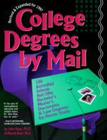 College Degrees by Mail 1997: 100 Accredited Schools That Offer Bachelor'S, Master'S, Doctorates, and Law Degrees by Home Study (Serial) 0898158451 Book Cover