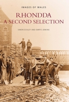 Rhondda: A Second Selection (Images of Wales) 0752403087 Book Cover