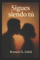 Sigues siendo tú (Historias de mi historia) (Spanish Edition) B0GGH32DVY Book Cover