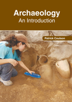 Archaeology: An Introduction 1647269555 Book Cover