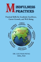 MINDFULNESS PRACTICES: Practical Skills for Academic Excellence, Career Growth, and Well-Being B0H1Z7J9PY Book Cover