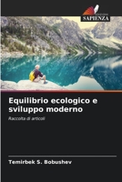 Equilibrio ecologico e sviluppo moderno: Raccolta di articoli 6205293153 Book Cover