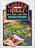 Career Ideas for Kids Who Like Animals and Nature (Career Ideas for Kids) 081606539X Book Cover
