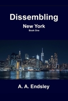 Dissembling: New York B08NZ3Y7VS Book Cover