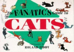 The Fanatic's Guide to Cats 1850152373 Book Cover