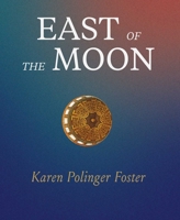 East of the Moon 183636041X Book Cover