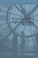 Breast Cancer in the Eighteenth Century 1138664693 Book Cover