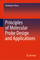 Principles of Molecular Probe Design and Applications 981195738X Book Cover