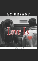 Love Is: Volume 1 B08TQ7DZBY Book Cover