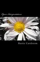 Open Intrepretations: A place where you can find many ways, forms, tunes, and thoughts for and from the stanzas. 1540570959 Book Cover