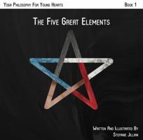 The Five Great Elements 0999015982 Book Cover