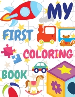 My First Coloring Book: Easy Coloring Book for 1-3 years old | Simple & Fun Pictures for Toddlers to Colouring B08M886KDM Book Cover