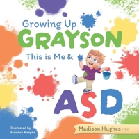 This is Me & ASD (Growing Up Grayson) 1038339154 Book Cover