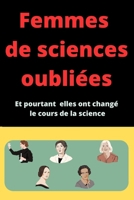 Femmes de sciences oubliées: Et pourtant elles ont changé le cours de la science (Voyages au pays des sciences) (French Edition) B0CMFR9FKW Book Cover