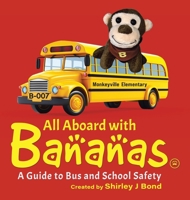 All Aboard With Bananas - A Guide to Bus and School Safety 0228811244 Book Cover