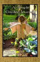 A Simple Garden Journal 0988917211 Book Cover