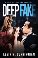 Deep Fake: A Tale of Love and Copyright B0CL26RH55 Book Cover