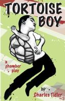 Tortoise Boy: A Chamber Play 1895636957 Book Cover