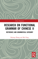 Research on Functional Grammar of Chinese II: Reference and Grammatical Category 1032236981 Book Cover