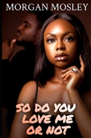 So Do You Love Me or Not B0B8RC6CPD Book Cover