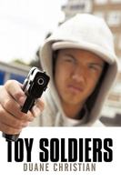 Toy Soldiers 1449091628 Book Cover