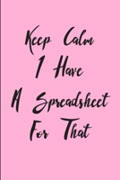 Keep Calm I Have A Spreadsheet For That: Coworker Office Funny Gag Notebook Wide Ruled Lined Journal 6x9 Inch ( Legal ruled ) Family Gift Idea Mom Dad or Kids in Holidays Pink & Marble 1670806774 Book Cover