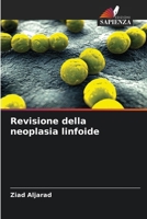 Revisione della neoplasia linfoide (Italian Edition) 6208182026 Book Cover