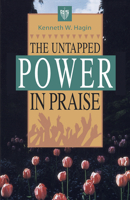 The Untapped Power in Praise 0892767251 Book Cover