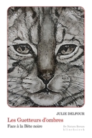 Les Guetteurs d'Ombres: Face a la Bete Noire 2252046821 Book Cover