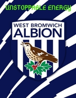 West Bromwich Albion FC: Blank Lined Superhero Gift Journal – Diary – College-Ruled Notebook for Football/Soccer Lovers & The Baggies Fans 1697066666 Book Cover