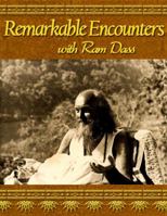 Remarkable Encounters with Ram Dass 0615548733 Book Cover